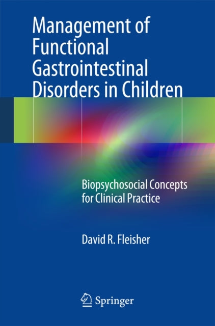 Book cover of: Management of Functional Gastrointestinal Disorders in Children. By: David R. R. Fleisher