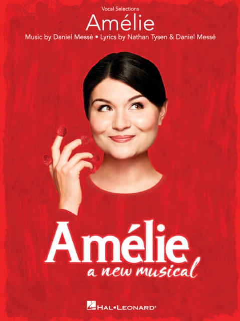 Book cover of: Amelie: A New Musical. By: Daniel Messé