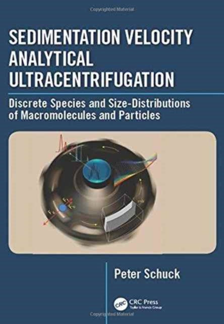 Book cover of: Sedimentation Velocity Analytical Ultracentrifugation. By: Peter Schuck