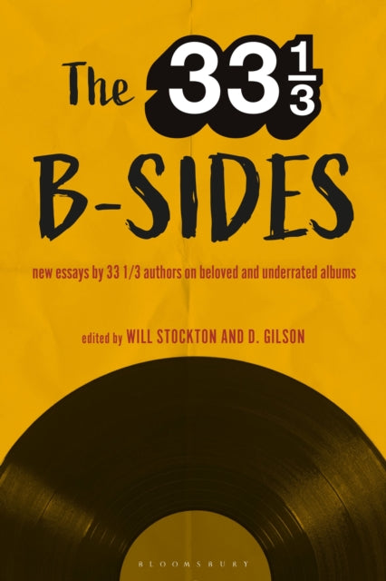 Book cover of: 33 1/3 B-sides. By: Will Stockton