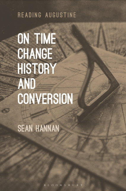 Book cover of: On Time, Change, History, and Conversion. By: Sean Hannan