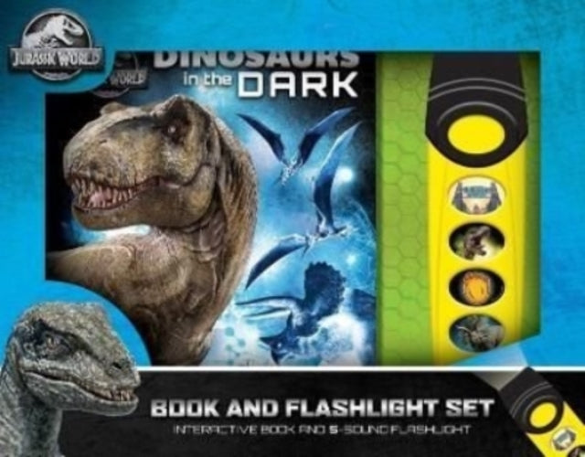 Book cover of: Jurassic World: Dinosaurs in the Dark Book and 5-Sound Flashlight Set. By: PI Kids