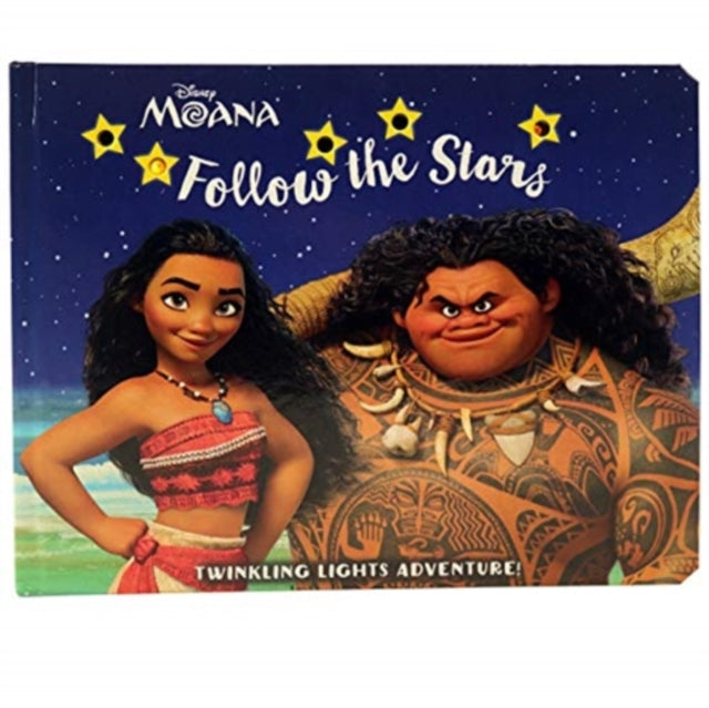 Book cover of: Disney Moana: Follow the Stars Twinkling Lights Adventure!. By: PI Kids