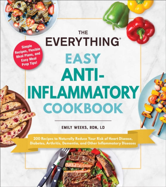 Book cover of: Everything Easy Anti-Inflammatory Cookbook. By: Emily Weeks