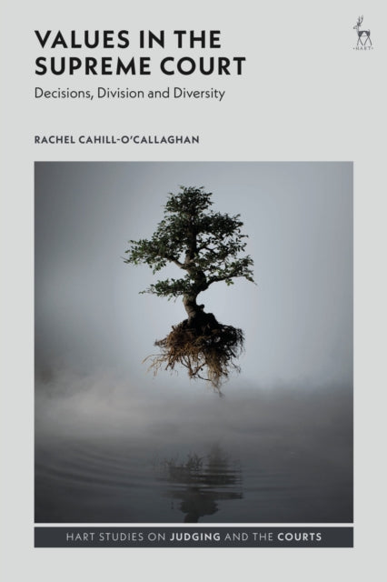 Book cover of: Values in the Supreme Court. By: Rachel Cahill-O'Callaghan