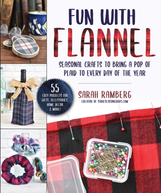 Book cover of: Crafting with Flannel. By: Sarah Ramberg