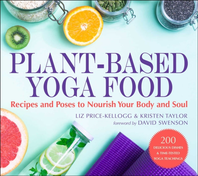 Book cover of: Plant-Based Yoga Food. By: Liz Price-Kellogg
