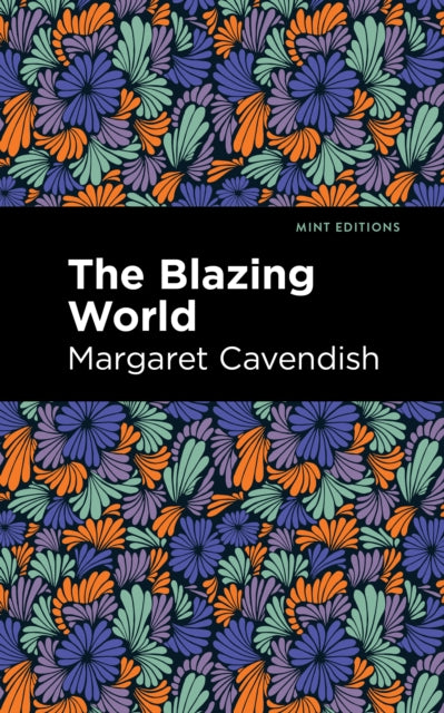 Book cover of: Blazing World. By: Margaret Cavendish