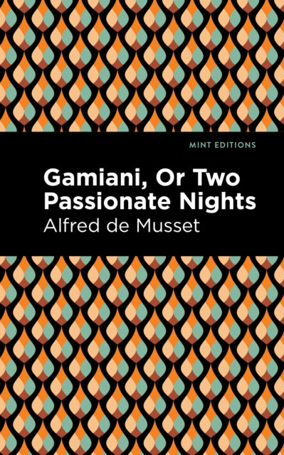 Book cover of: Gamiani Or Two Passionate Nights. By: Alfred de Musset