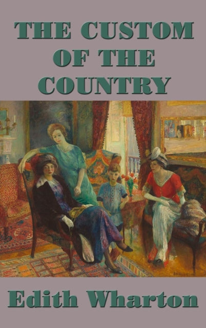 Book cover of: Custom of the Country. By: Edith Wharton
