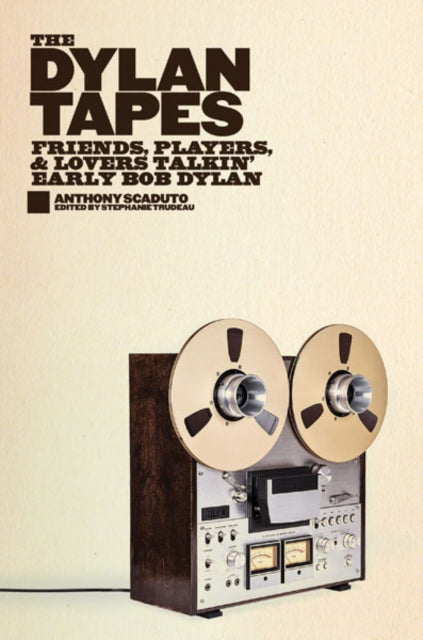 Book cover of: Dylan Tapes. By: Anthony Scaduto