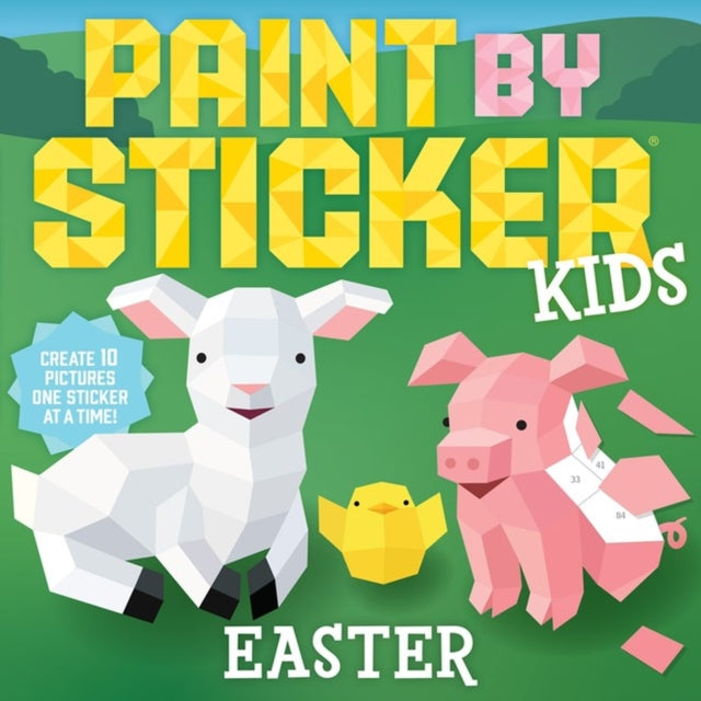 Book cover of: Paint by Sticker Kids: Easter. By: Workman Publishing