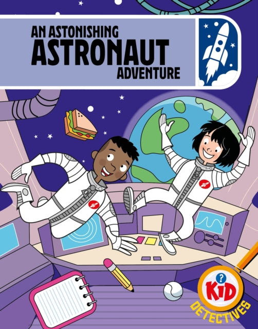 Book cover of: Kid Detectives: An Astonishing Astronaut Adventure