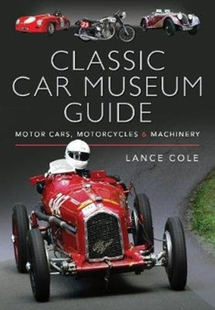 Book cover of: Classic Car Museum Guide. By: Lance Cole