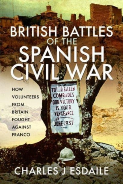 Book cover of: British Battles of the Spanish Civil War. By: Charles J. Esdaile
