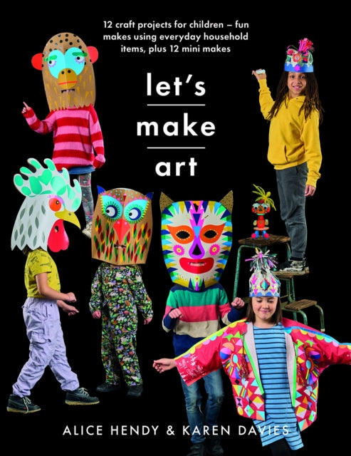 Book cover of: Let s Make Art: 12 Craft Projects for Children. By: Karen Louise Davies