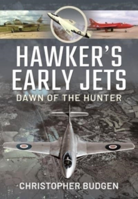 Book cover of: Hawker's Early Jets. By: Christopher Budgen