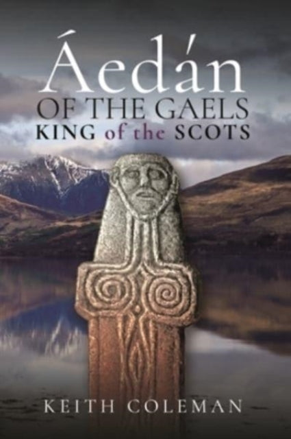 Book cover of: Aedan of the Gaels. By: Keith Coleman