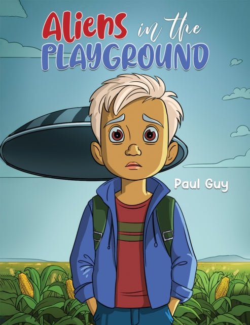 Book cover of: Aliens in the Playground. By: Paul Guy