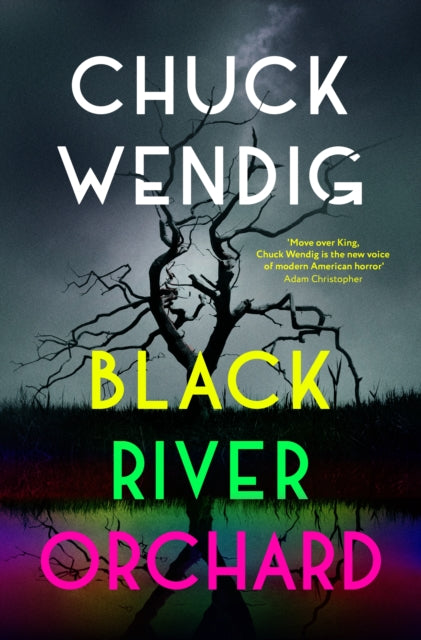 Book cover of: Black River Orchard. By: Chuck Wendig