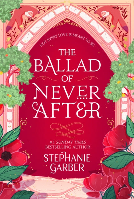 Ballad of Never After, the stunning sequel to the Sunday Times bestseller Once Upon A Broken Heart 9781529381009 Stephanie Garber