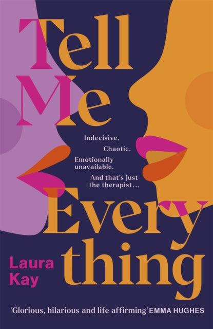 Book cover of: Tell Me Everything. By: Laura Kay