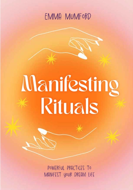 Book cover of: Manifesting Rituals. By: Emma Mumford