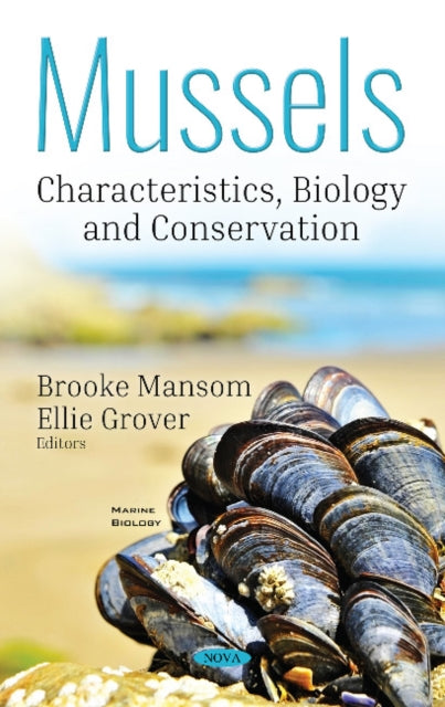 Book cover of: Mussels: Characteristics, Biology and Conservation. By: Brooke Mansom