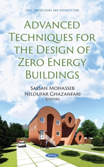 Book cover of: Advanced Techniques for the Design of Zero Energy Buildings. By: Sassan Mohasseb