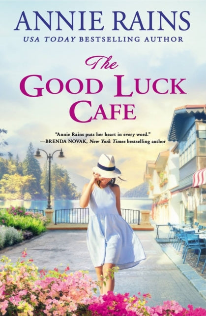 Book cover of: The Good Luck Cafe. By: Annie Rains