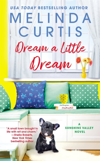 Book cover of: Dream a Little Dream. By: Melinda Curtis