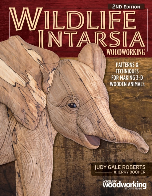 Book cover of: Wildlife Intarsia Woodworking, 2nd Edition. By: Judy Gale Roberts