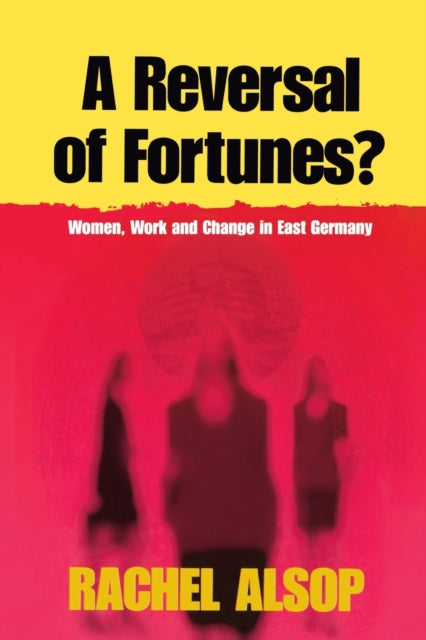 Book cover of: Reversal of Fortunes?. By: Rachel Alsop