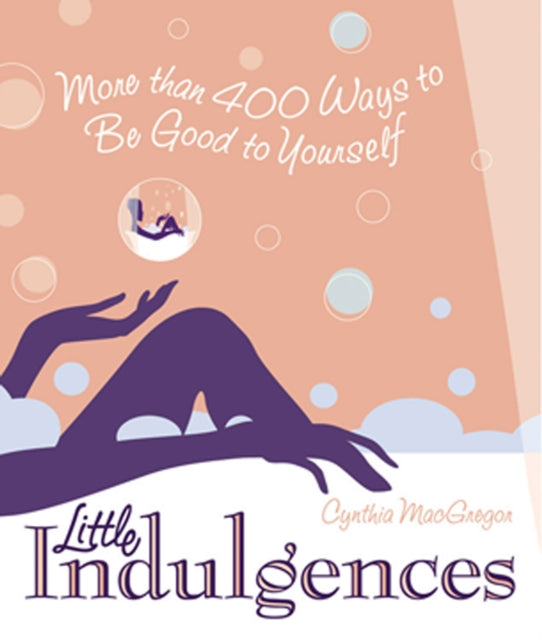 Book cover of: Little Indulgences. By: Cynthia MacGregor