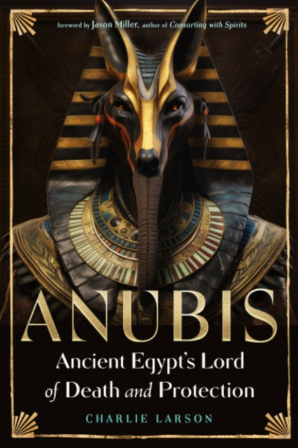 Book cover of: Anubis—Ancient Egypt's Lord of Death and Protection
