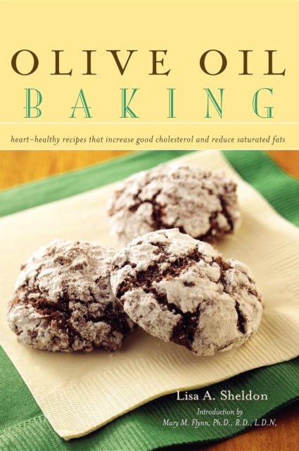 Book cover of: Olive Oil Baking. By: Lisa A. Sheldon, Lisa Sheldon