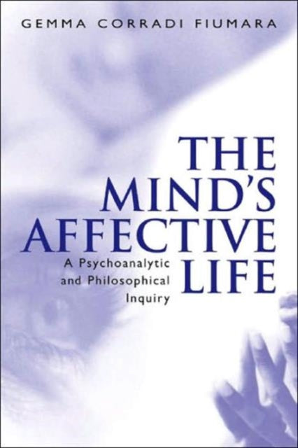 Book cover of: Mind's Affective Life. By: Fiumara Corradi