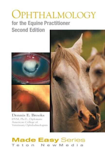 Book cover of: Ophthalmology for the Equine Practitioner, Second Edition (Book+CD). By: Dennis Brooks