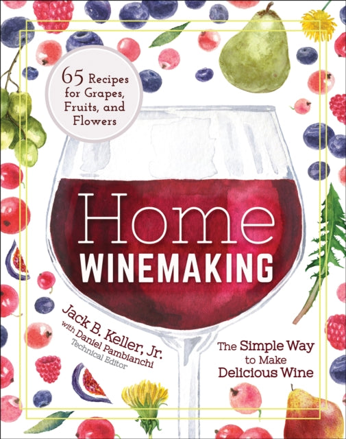 Book cover of: Home Winemaking. By: Jack Keller
