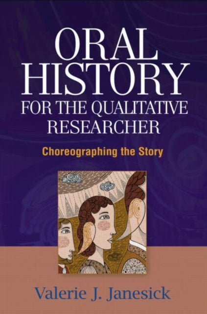 Book cover of: Oral History for the Qualitative Researcher. By: Valerie J. Janesick