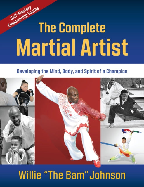 Book cover of: Complete Martial Artist. By: Willie "The BAM" Johnson