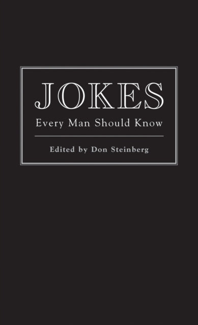 Book cover of: Jokes Every Man Should Know. By: Don Steinberg