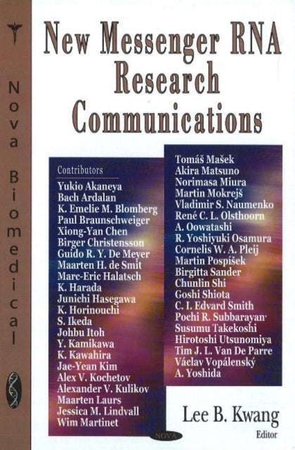 Book cover of: New Messenger RNA Research Communications. By: Lee B. Kwang