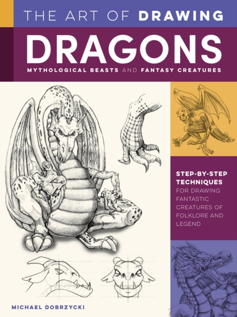 Book cover of: Art of Drawing Dragons, Mythological Beasts, and Fantasy Creatures. By: Michael Dobrzycki