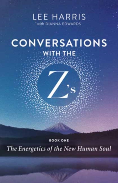 Book cover of: Conversations with the Z’s, Book One. By: Lee Harris