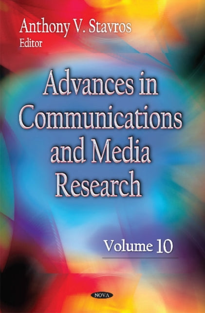 Book cover of: Advances in Communications & Media Research. By: Anthony V. Stavros