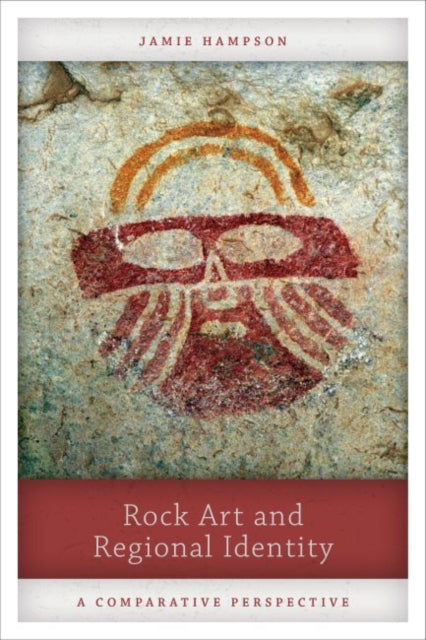Book cover of: Rock Art and Regional Identity. By: Jamie Hampson