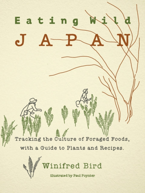 Book cover of: Eating Wild Japan. By: Winifred Bird