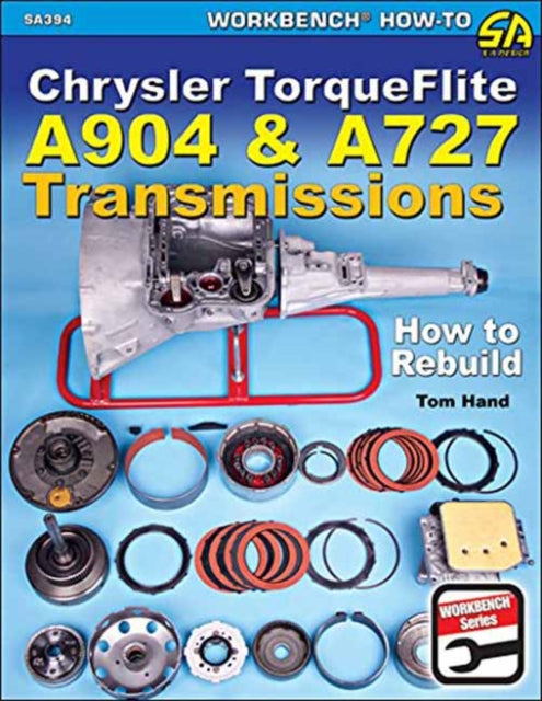 Book cover of: Chrysler Torqueflite A904 and A727 Transmissions. By: Tom Hand