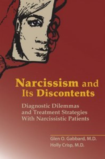 Book cover of: Narcissism and Its Discontents. By: Glen O. Gabbard M.D.
